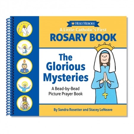 A Little Catholics First Rosary Book: Glorious Mysteries
