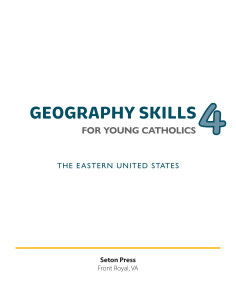 Geography Skills 4 for Young Catholics: The Eastern United States