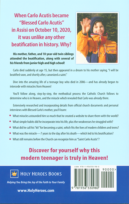 Bl. Carlo Acutis: The Amazing Discovery of a Teenager in Heaven