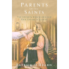 Parents of the Saints: The Hidden Heroes Behind Our Favorite Saints