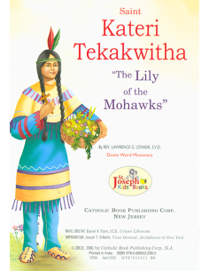 Saint Kateri Tekakwitha:The Lily of the Mohawks