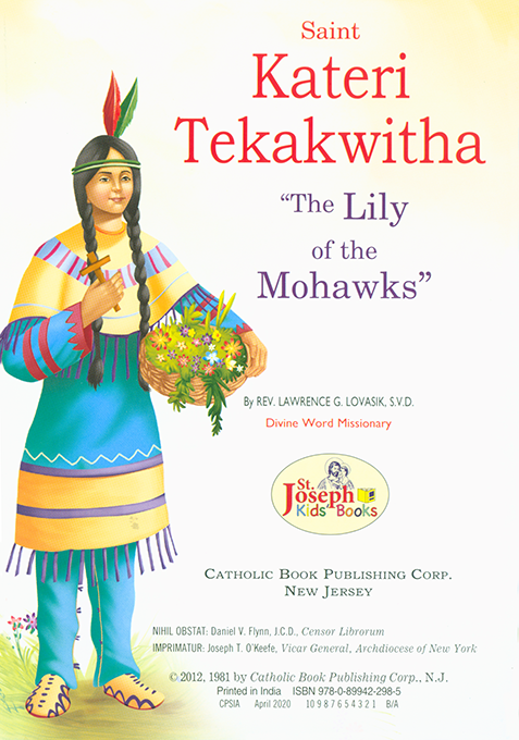 Saint Kateri Tekakwitha:The Lily of the Mohawks