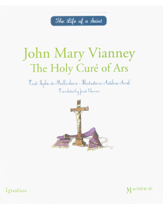 John Mary Vianney: The Holy Cure of Ars