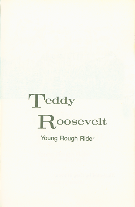 Teddy Roosevelt: Young Rough Rider