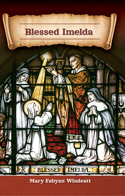Blessed Imelda: Patroness of First Communicants