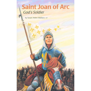 St. Joan of Arc: God's Soldier
