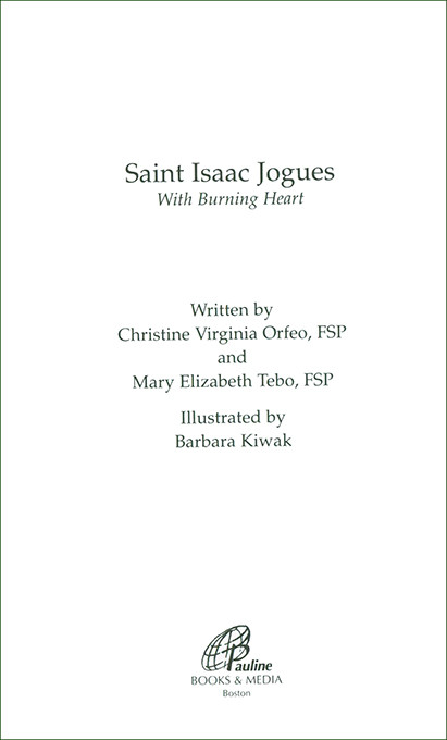 St. Isaac Jogues: With Burning Heart