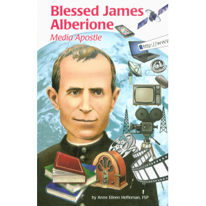 Blessed James Alberione: Media Apostle