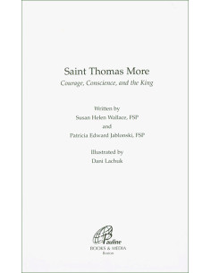 St. Thomas More: Courage, Conscience, and the King