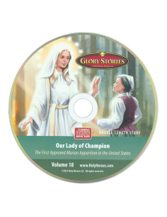 Glory Stories: Our Lady of Champion