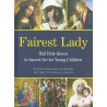 Fairest Lady: Hail Holy Queen in Sacred Art for Young Children Fairest Lady: Hail Holy Queen in Sacred Art for Young Children
