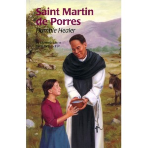 St. Martin de Porres: Humble Healer