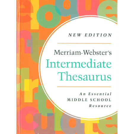 Merriam-Webster's Intermediate Thesaurus (Grades 7-8) Merriam-Webster's Intermediate Thesaurus (Grades 7-8)