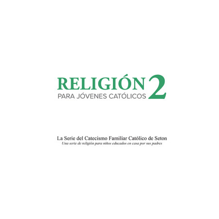 Religión 2 para Jóvenes Católicos.