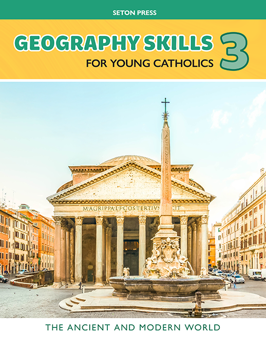 Geography Skills 3 for Young Catholics: The Ancient and Modern World