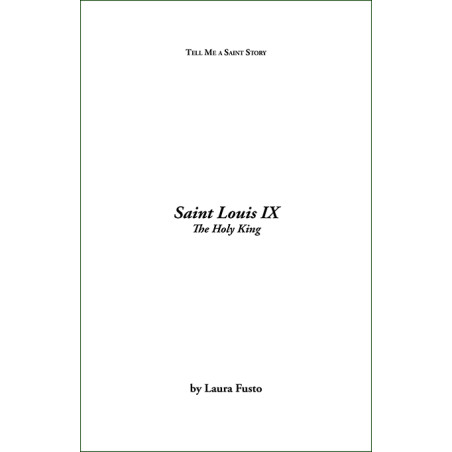 Saint Louis IX: The Holy King