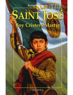 St. Jose: Boy Cristero Martyr