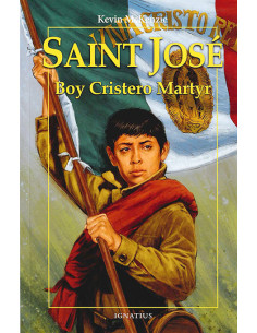 St. Jose: Boy Cristero Martyr