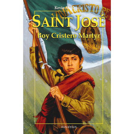 St. Jose: Boy Cristero Martyr