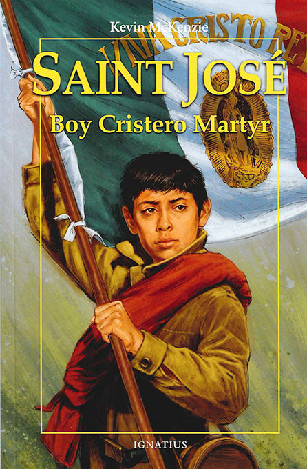 St. Jose: Boy Cristero Martyr