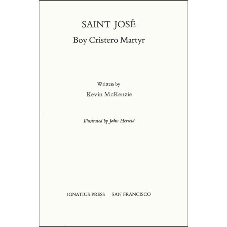 St. Jose: Boy Cristero Martyr