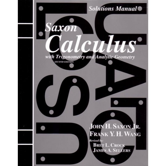 Saxon Math Calculus Answers Saxon Calculus (2nd ed) Solutions Manual
