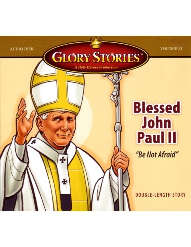Glory Stories: Blessed John Paul II