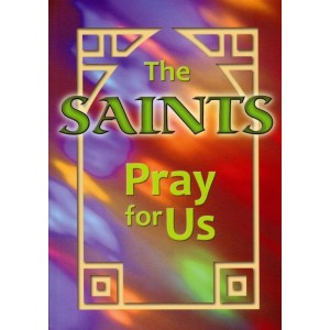 The Saints Pray for Us