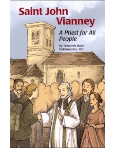 St. John Vianney: A Priest for all People