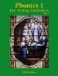 Phonics 1 for Young Catholics Legacy Ed. Part 2