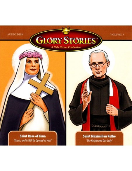 Glory Stories: St. Rose & St Maximilian Kolbe
