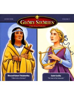 Glory Stories: Bl. Kateri & St. Cecilia