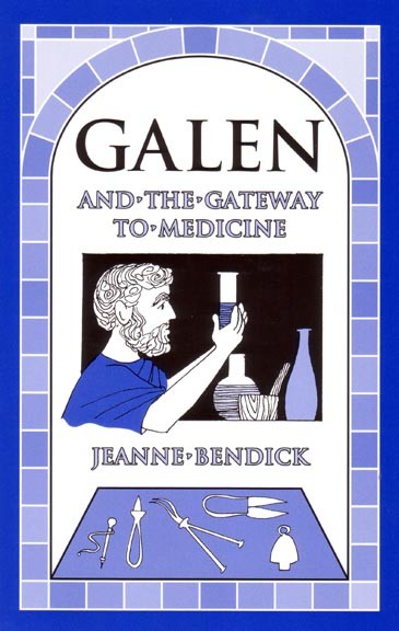 Galen and the Gateway to Medicine