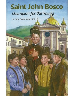 St. John Bosco: Champion for the Young