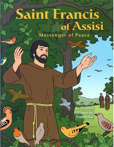 St. Francis of Assisi: Messenger of Peace