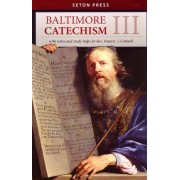 Baltimore Catechism No 3 Catholic Education Grade 9