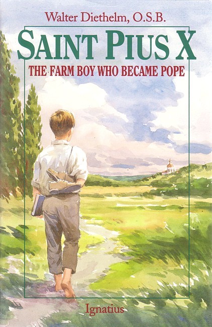 St. Pius X: The Farm Boy Who Became Pope