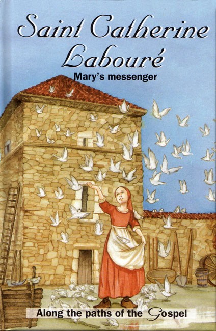 St. Catherine Laboure: Mary's Messenger