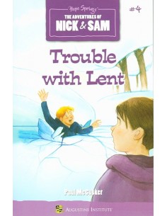 The Adventures of Nick & Sam: Trouble with Lent